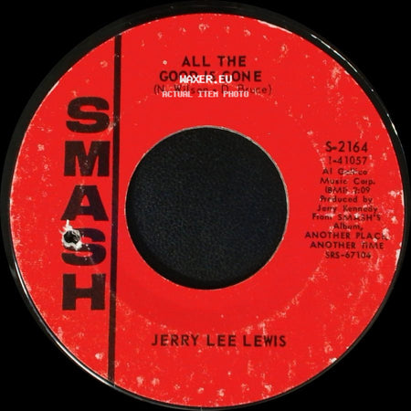 Jerry Lee Lewis - What's Made Milwaukee Famous (Has Made A Loser Out Of Me) / All The Good Is Gone side B