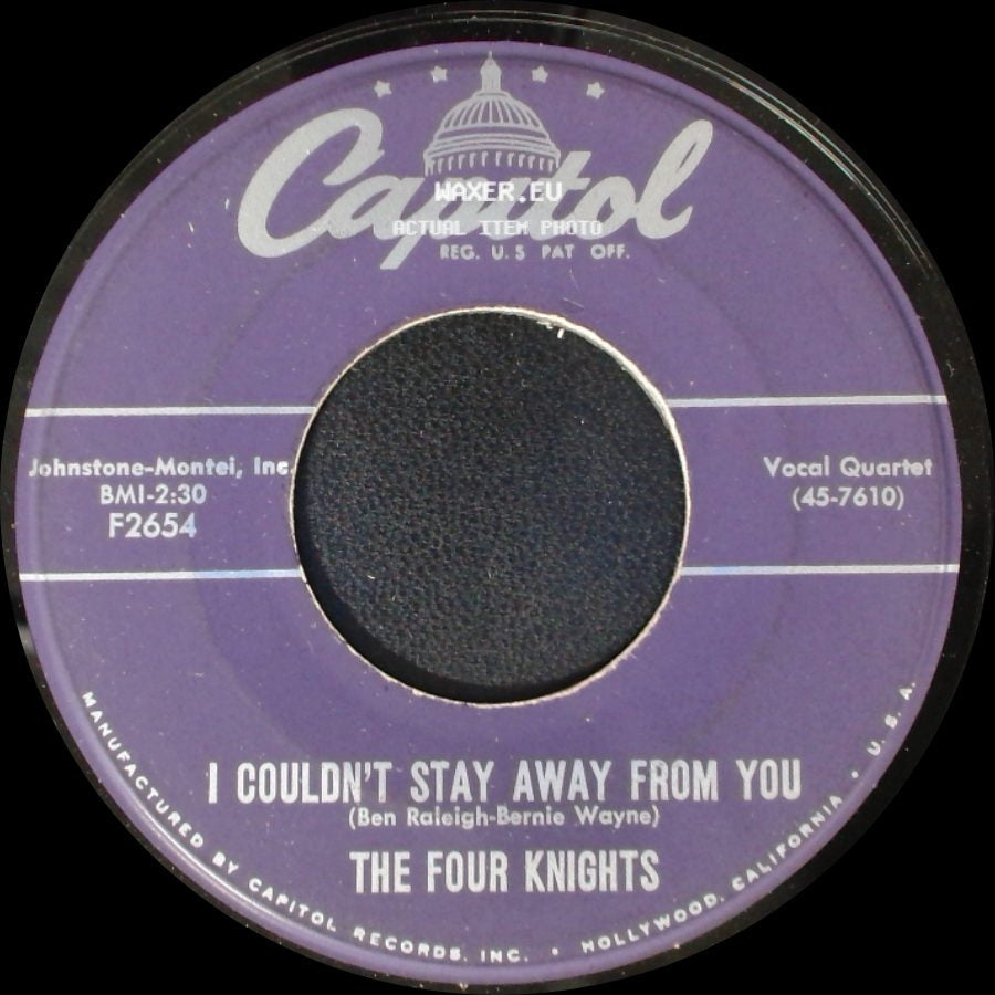 The Four Knights - I Couldn't Stay Away From You / Oh Baby Mine (I Get So Lonely) side A