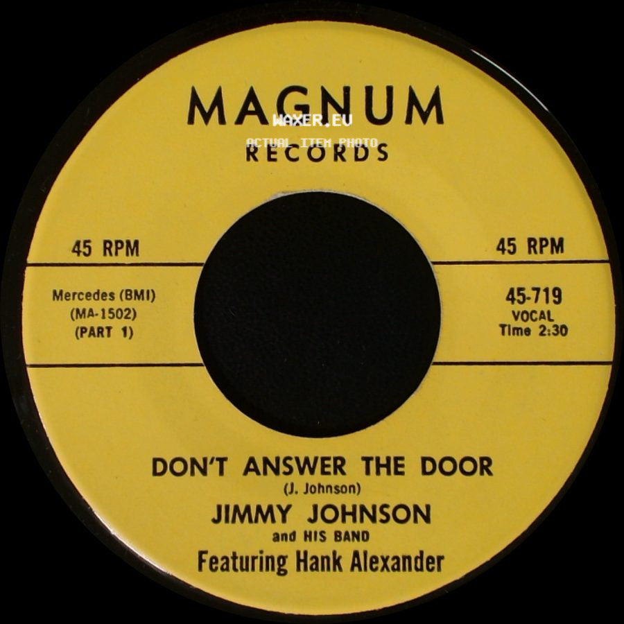 Jimmy Johnson / Jimmy Johnson And His Band Featuring Hank Alexander - Don't Answer The Door / Don't Answer The Door side A