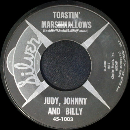 Judy, Johnny And Billy - Toastin' Marshmallows / Beautiful Brown Eyes side A