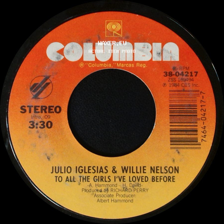 Julio Iglesias & Willie Nelson / Julio Iglesias - To All The Girls I've Loved Before / I Don't Want To Wake You side A