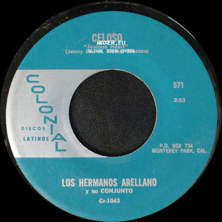 Los Hermanos Arellano Y Su Conjunto - Celoso "Jealous Heart" / Si No Me Vas A Querer side A