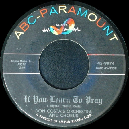 Don Costa's Orchestra And Chorus / Paul Anka - Geo. Hamilton Iv - Johnny Nash - If You Learn To Pray / The Teen Commandments side A