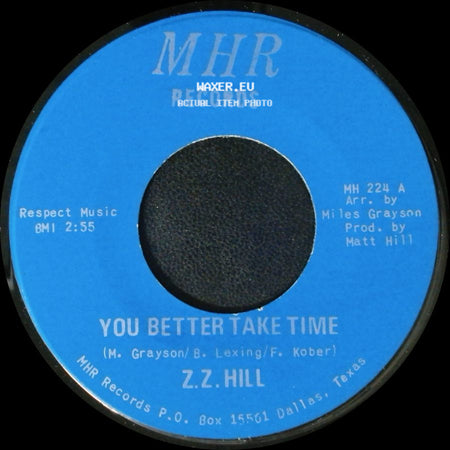 Z.Z. Hill - You Better Take Time / It Can Be Fixed side A