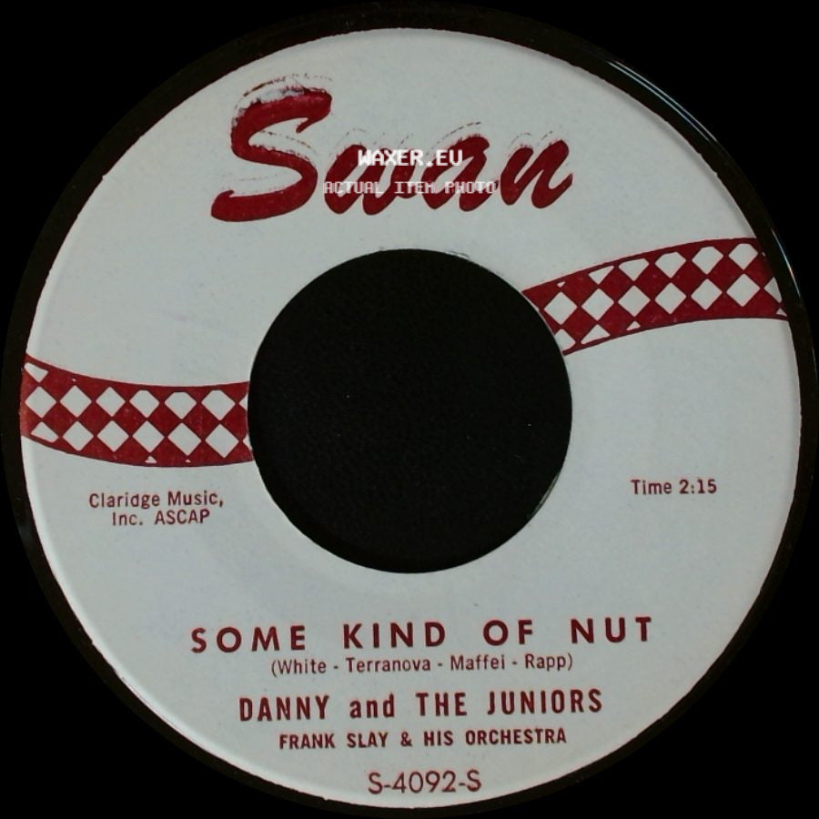 Danny And The Juniors - Some Kind Of Nut / Twistin' All Night Long side A