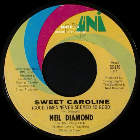 Neil Diamond - Sweet Caroline (Good Times Never Seemed So Good) / Dig In side A