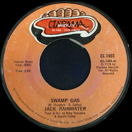 Jack Rainwater - Swamp Gas / I Write Country Music side A