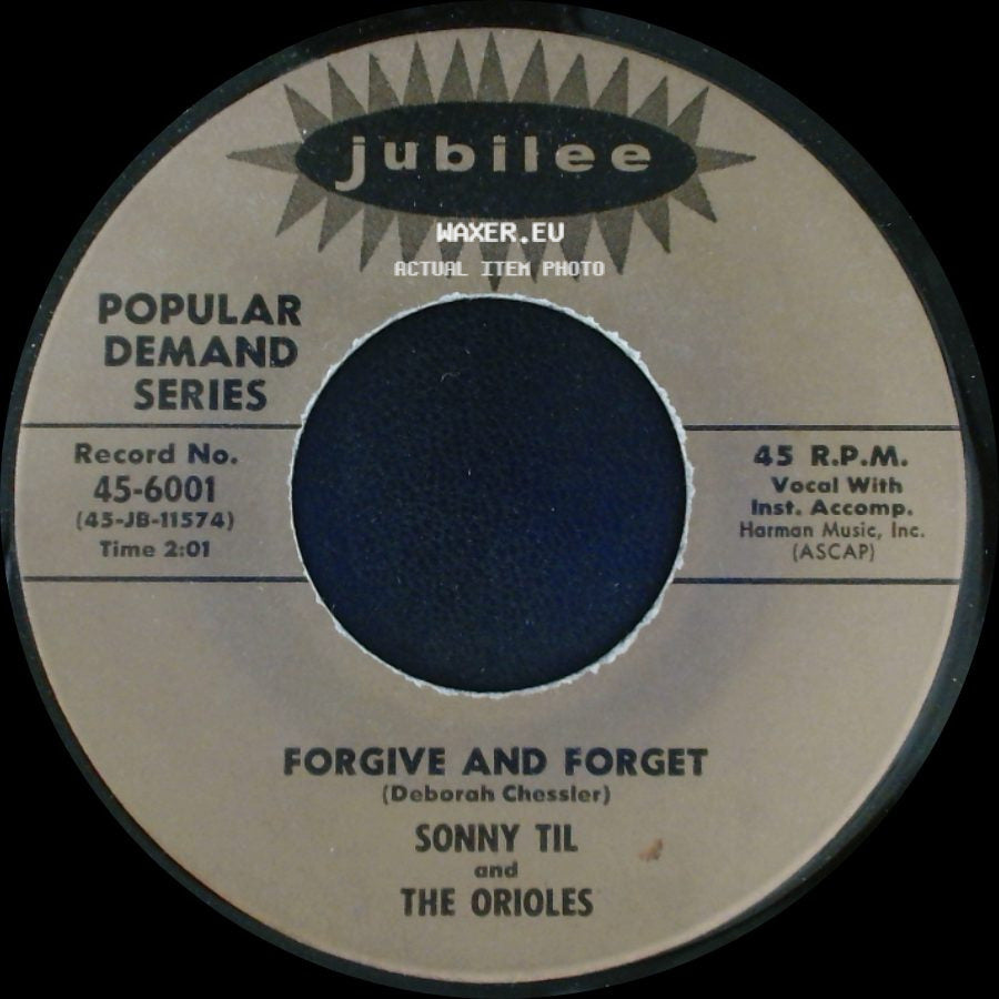 Sonny Til And The Orioles - Forgive And Forget / Crying In The Chapel side A