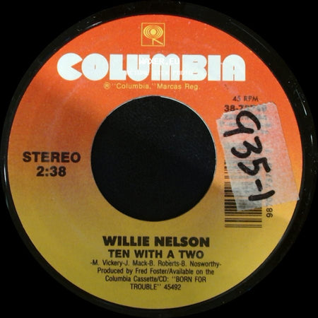 Willie Nelson - You Decide / Ten With A Two side B