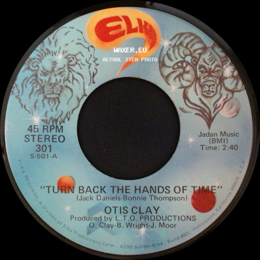 Otis Clay - Turn Back The Hands Of Time / Good Lovin' side A
