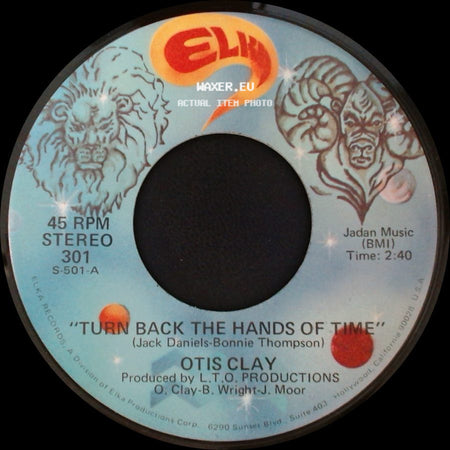 Otis Clay - Turn Back The Hands Of Time / Good Lovin' side A