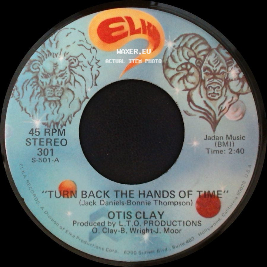 Otis Clay - Turn Back The Hands Of Time / Good Lovin' side A