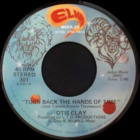 Otis Clay - Turn Back The Hands Of Time / Good Lovin' side A