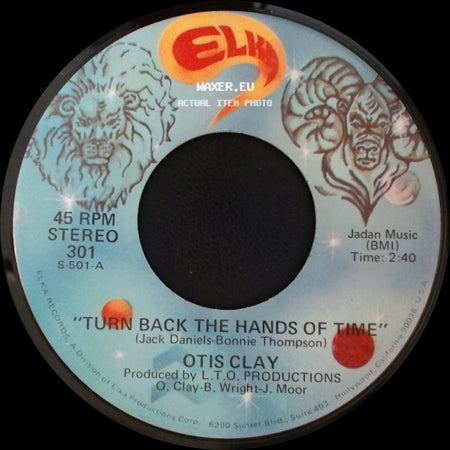 Otis Clay - Turn Back The Hands Of Time / Good Lovin' side A