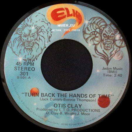 Otis Clay - Turn Back The Hands Of Time / Good Lovin' side A