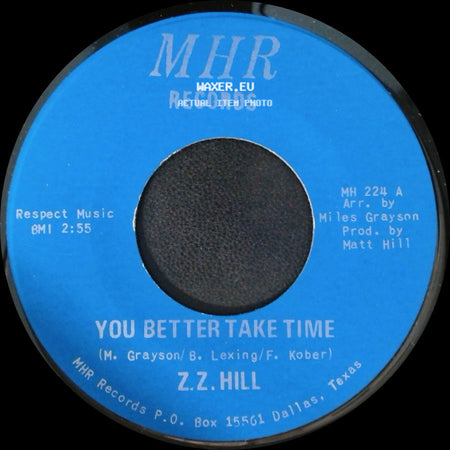Z.Z. Hill - You Better Take Time / It Can Be Fixed side A