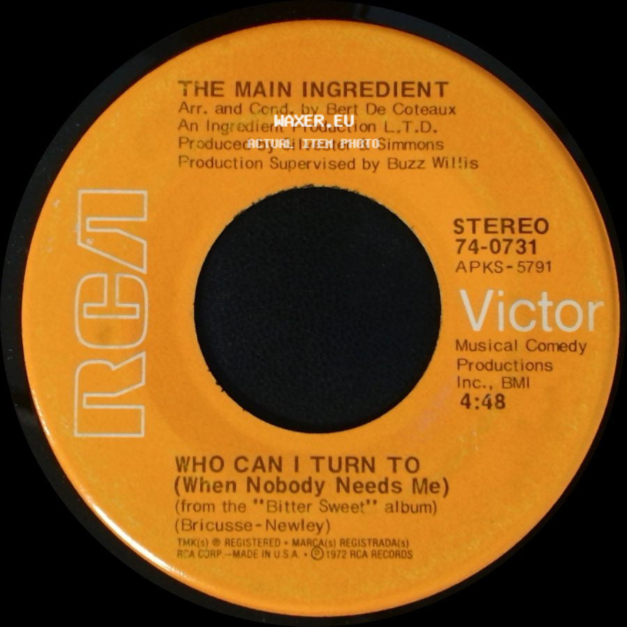 The Main Ingredient - Who Can I Turn To (When Nobody Needs Me) / Everybody Plays The Fool side A