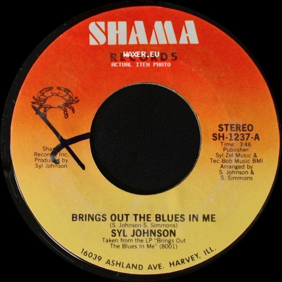 Syl Johnson - Brings Out The Blues In Me / How You Need To Be Loved side A