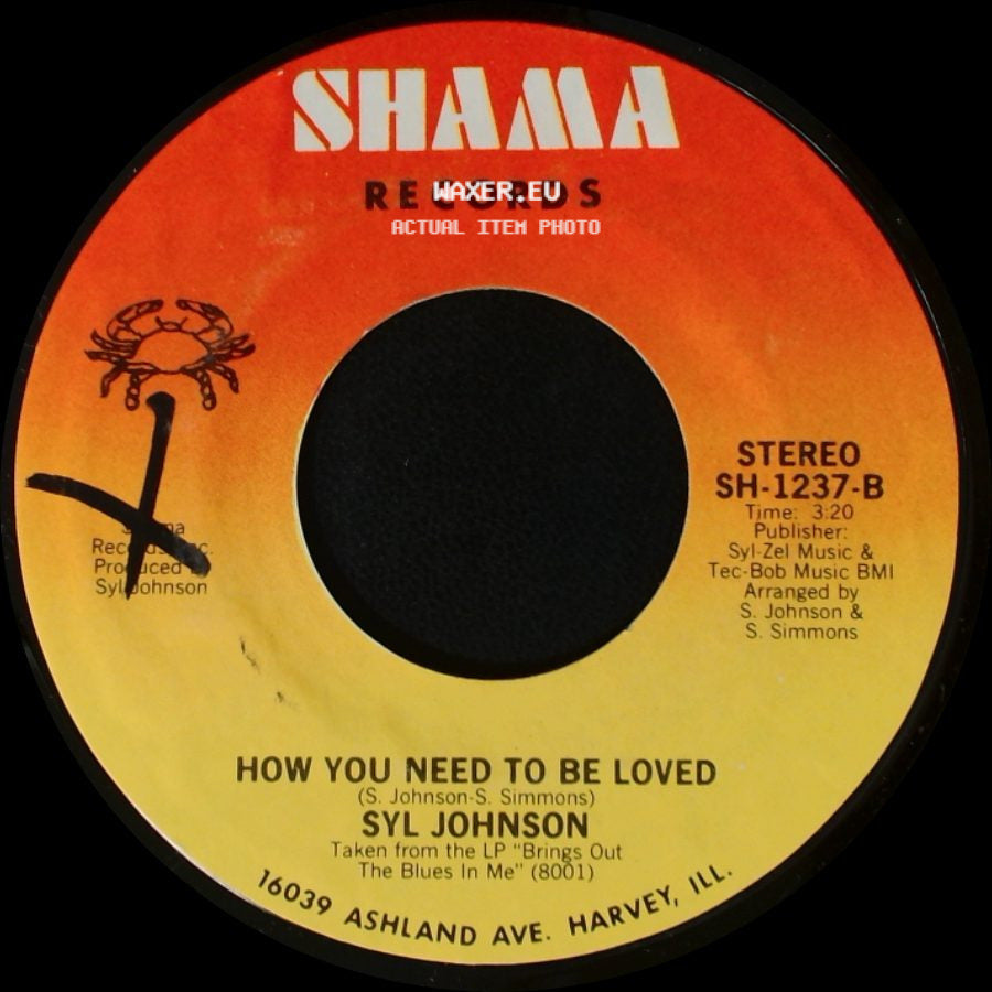 Syl Johnson - Brings Out The Blues In Me / How You Need To Be Loved side B