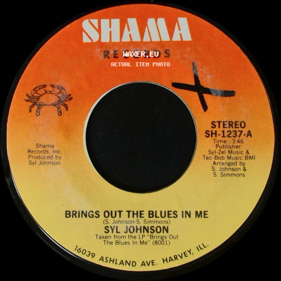 Syl Johnson - Brings Out The Blues In Me / How You Need To Be Loved side A