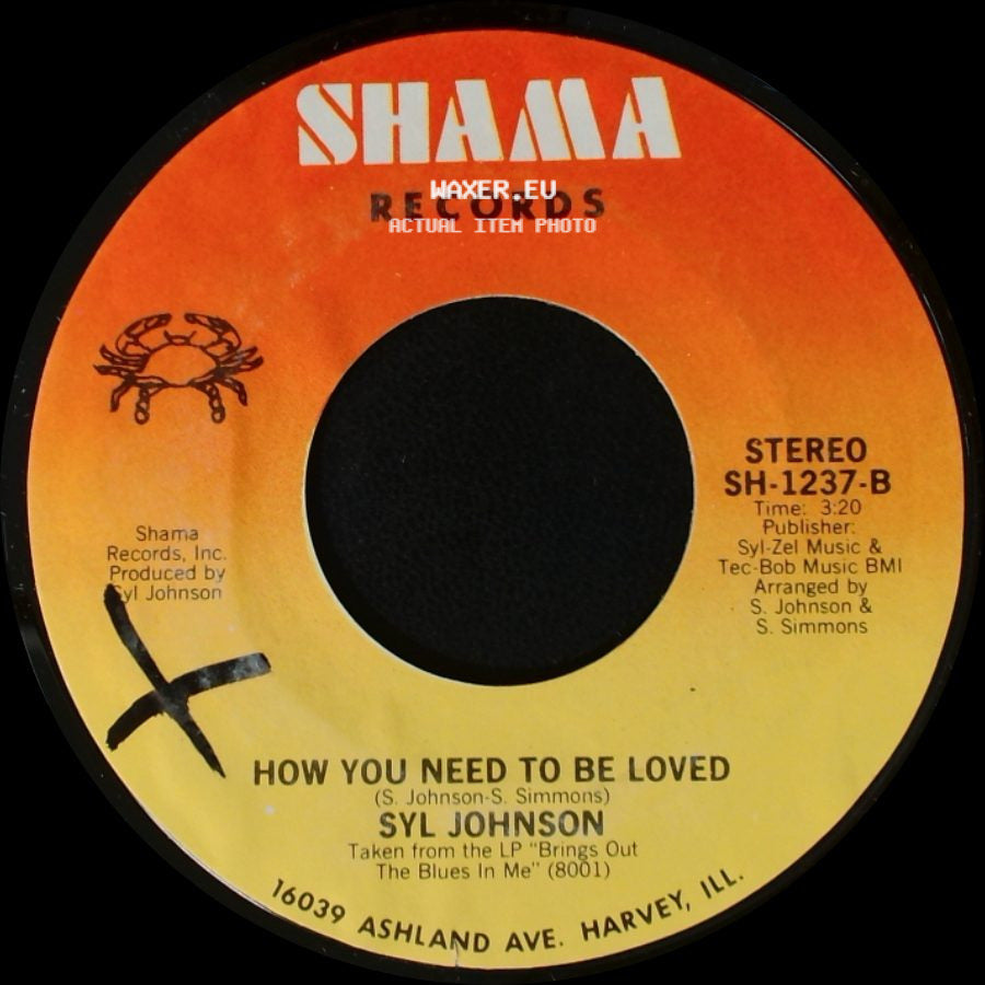 Syl Johnson - Brings Out The Blues In Me / How You Need To Be Loved side B