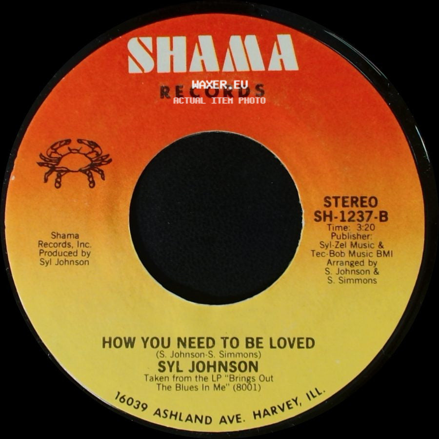 Syl Johnson - Brings Out The Blues In Me / How You Need To Be Loved side B