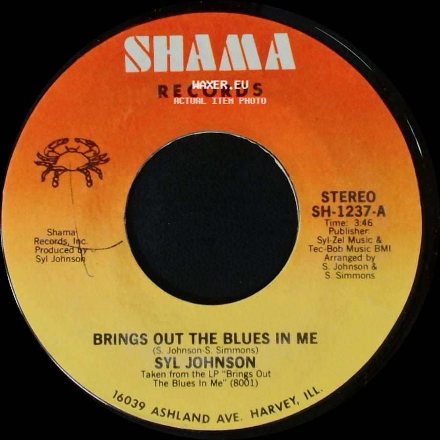 Syl Johnson - Brings Out The Blues In Me / How You Need To Be Loved side A