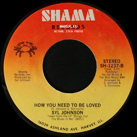 Syl Johnson - Brings Out The Blues In Me / How You Need To Be Loved side B