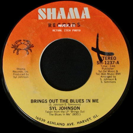 Syl Johnson - Brings Out The Blues In Me / How You Need To Be Loved side A