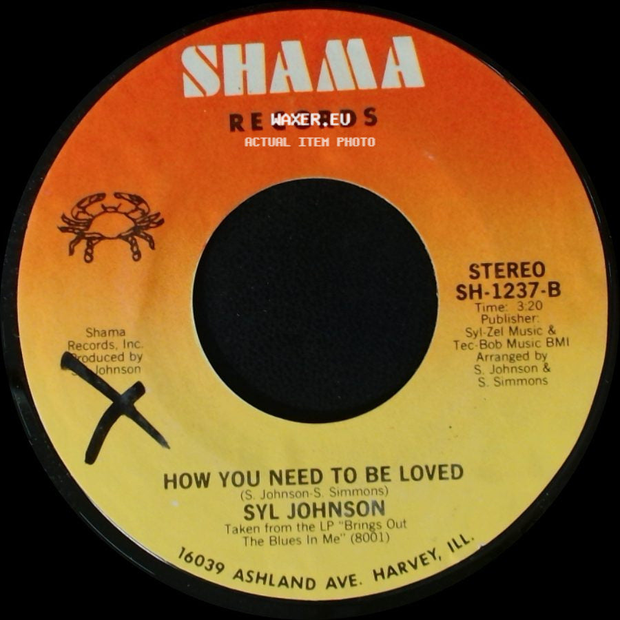 Syl Johnson - Brings Out The Blues In Me / How You Need To Be Loved side B