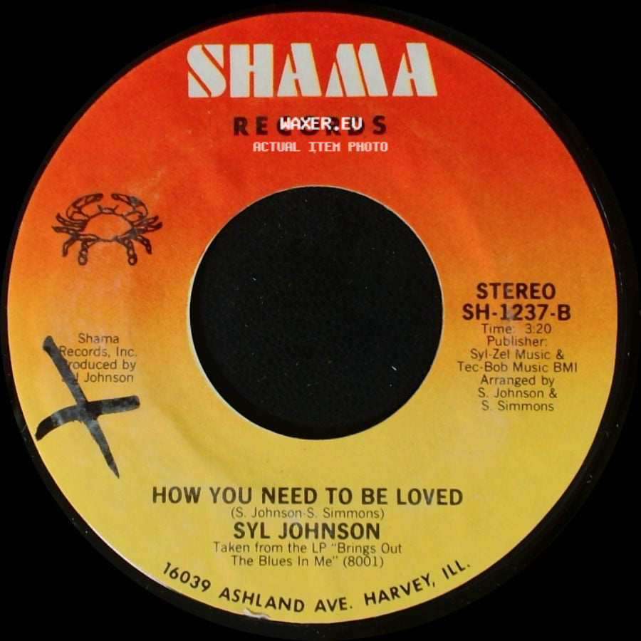 Syl Johnson - Brings Out The Blues In Me / How You Need To Be Loved side B