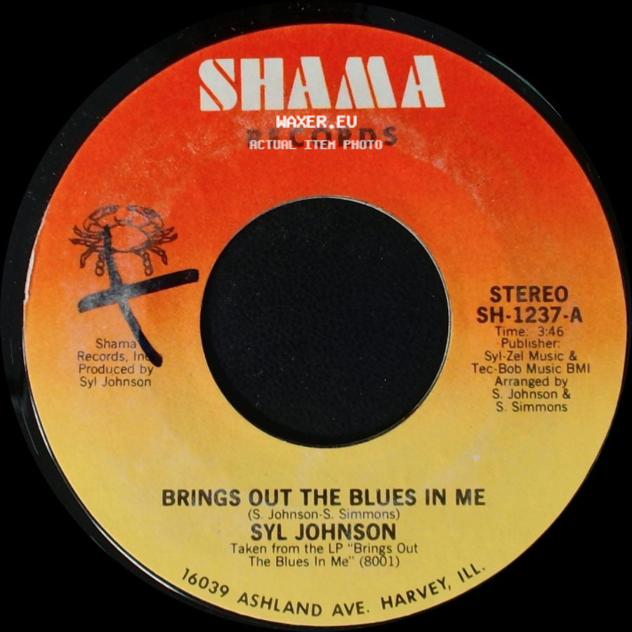 Syl Johnson - Brings Out The Blues In Me / How You Need To Be Loved side A