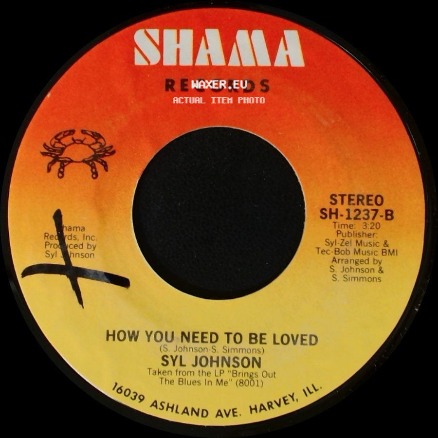 Syl Johnson - Brings Out The Blues In Me / How You Need To Be Loved side B