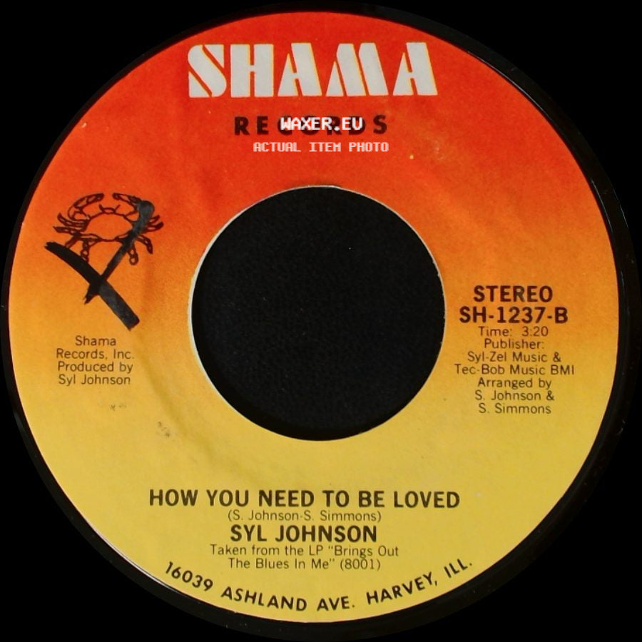 Syl Johnson - Brings Out The Blues In Me / How You Need To Be Loved side B