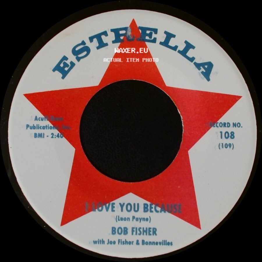 Bob Fisher With Joe Fisher & Bonnevilles - What Abouta / I Love You Because side B