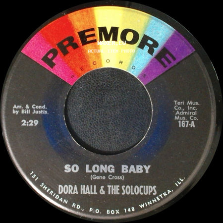 Dora Hall & The Solocups / Dora Hall - So Long Baby / Bill Bailey side A