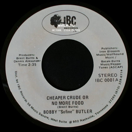 Bobby "Sofine" Butler - Cheaper Crude Or No More Food / Bobby's (Nervous) Breakdown side A