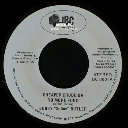 Bobby "Sofine" Butler - Cheaper Crude Or No More Food / Bobby's (Nervous) Breakdown side A