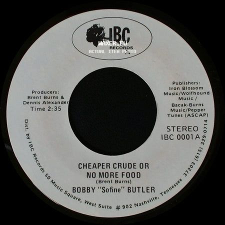 Bobby "Sofine" Butler - Cheaper Crude Or No More Food / Bobby's (Nervous) Breakdown side A
