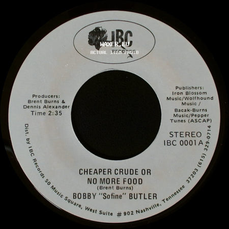 Bobby "Sofine" Butler - Cheaper Crude Or No More Food / Bobby's (Nervous) Breakdown side A