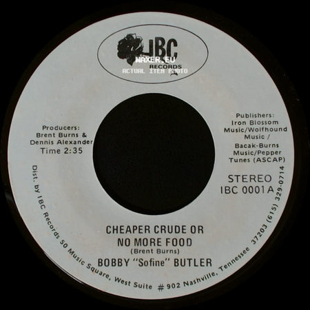 Bobby "Sofine" Butler - Cheaper Crude Or No More Food / Bobby's (Nervous) Breakdown side A