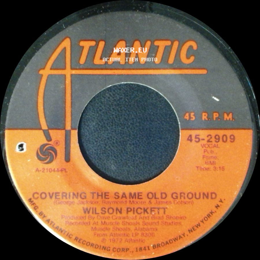Wilson Pickett - Mama Told Me Not To Come / Covering The Same Old Ground side B