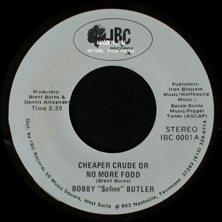 Bobby "Sofine" Butler - Cheaper Crude Or No More Food / Bobby's (Nervous) Breakdown side A