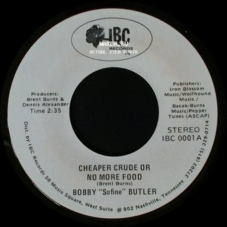 Bobby "Sofine" Butler - Cheaper Crude Or No More Food / Bobby's (Nervous) Breakdown side A