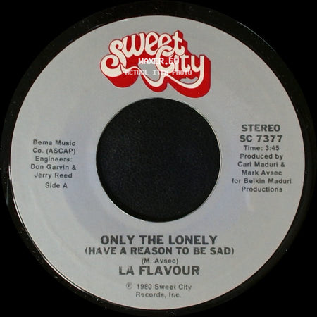 La Flavour - Only The Lonely (Have A Reason To Be Sad) / Can't Kill The Beat side A