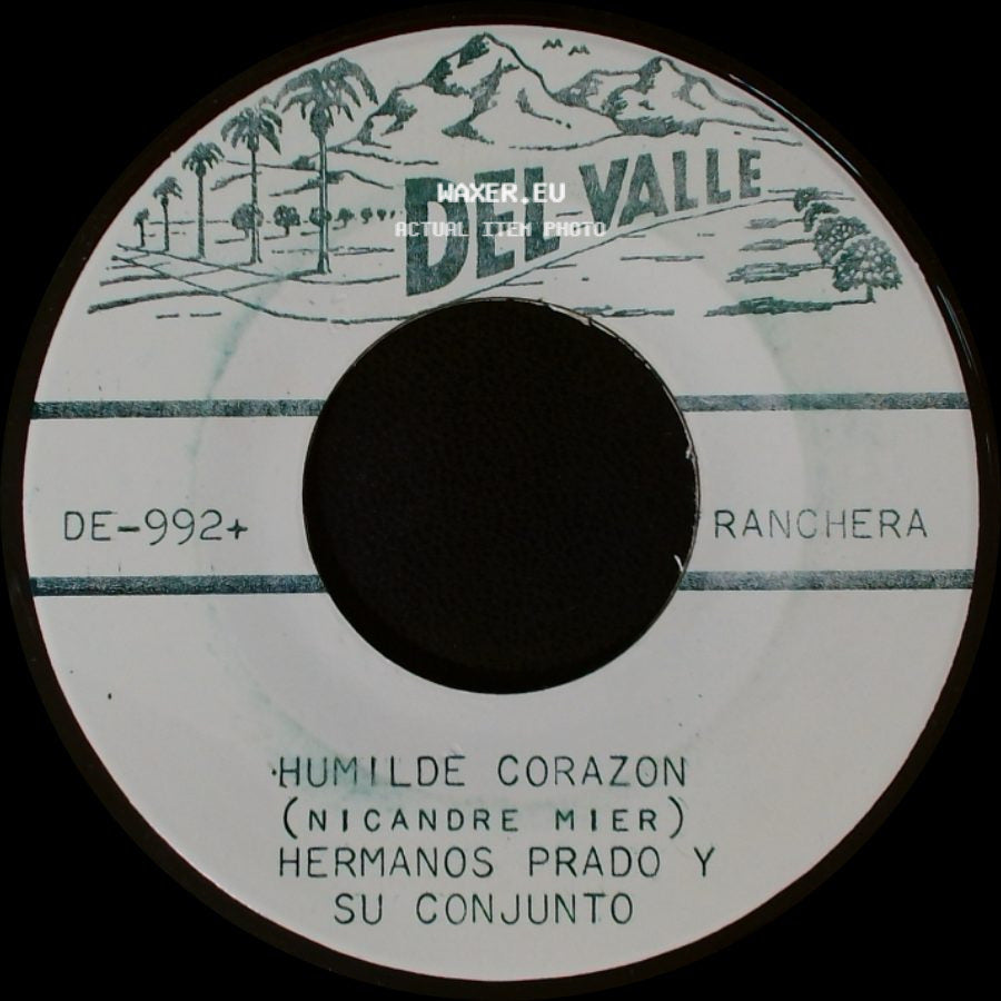 Hermanos Prado Y Su Conjunto - Humilde Corazon / No Más Tu Seras side A