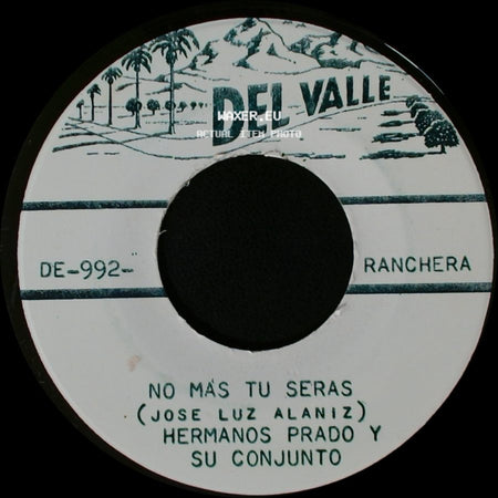 Hermanos Prado Y Su Conjunto - Humilde Corazon / No Más Tu Seras side B