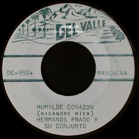 Hermanos Prado Y Su Conjunto - Humilde Corazon / No Mas Tu Seras side A