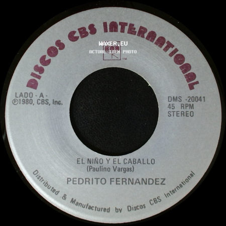 Pedrito Fernandez - El Niño Y El Caballo / Ya Me Voy side A