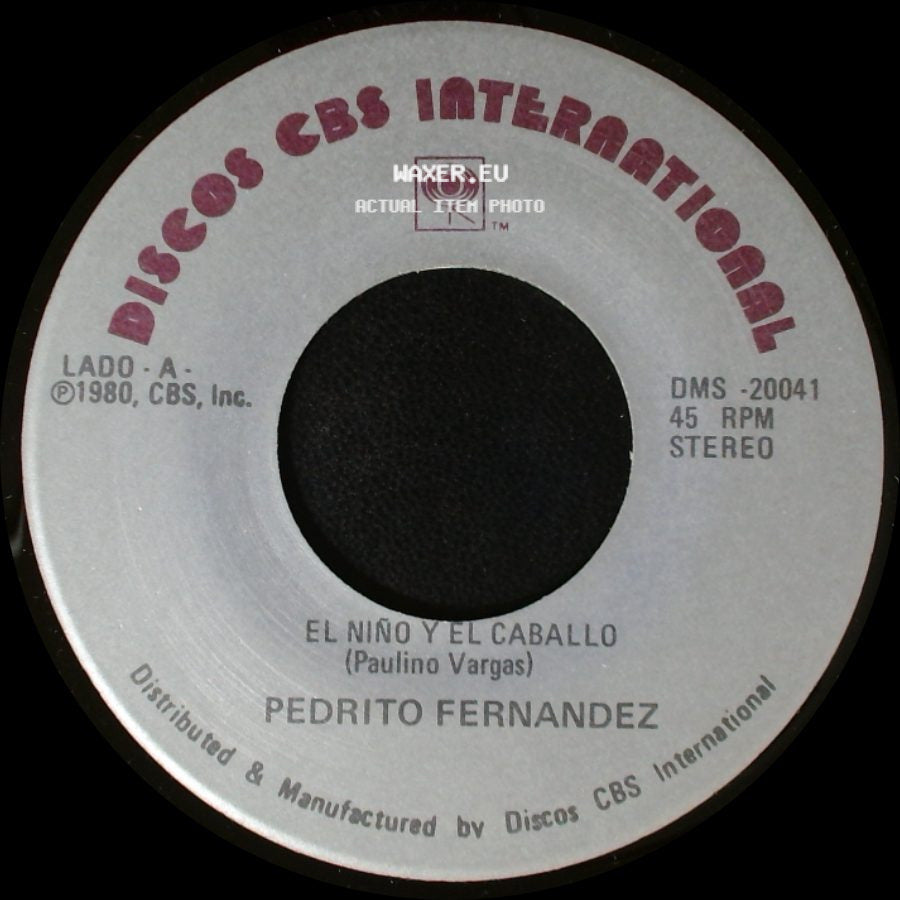 Pedrito Fernandez - El Niño Y El Caballo / Ya Me Voy side A